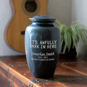 It's Awfully Dark In Here Classic Cremation Urn-9 Color Options