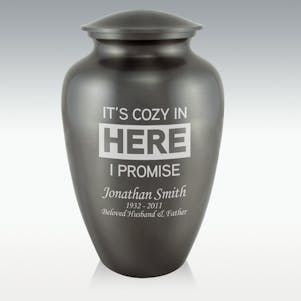 It's Cozy In Here I Promise Classic Cremation Urn - Engravable